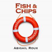 Fish & Chips by  Abigail Roux audiobook
