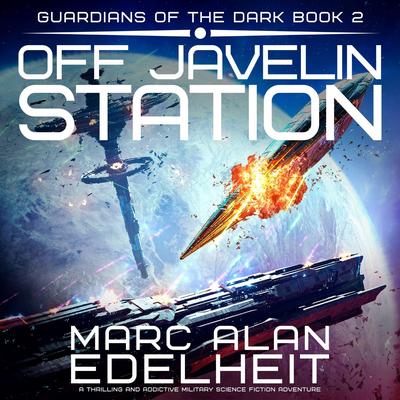 Off Javelin Station by Marc Alan Edelheit audiobook