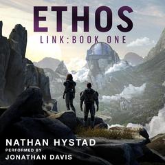 Ethos by Nathan Hystad audiobook