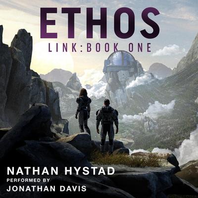 Ethos by Nathan Hystad audiobook