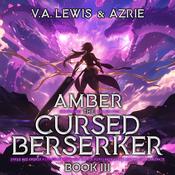 Amber the Cursed Berserker: Book 3 by  V. A. Lewis audiobook