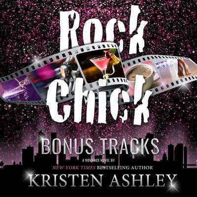 Rock Chick Bonus Tracks by Kristen Ashley audiobook