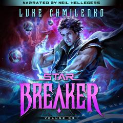 Starbreaker: Volume 3 by Luke Chmilenko audiobook