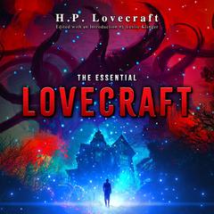 The Essential Lovecraft by H.P. Lovecraft audiobook