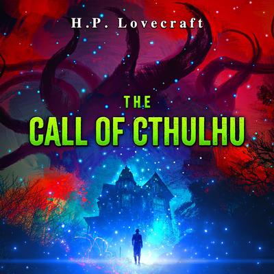 The Call of Cthulhu by H.P. Lovecraft audiobook
