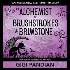 The Alchemist of Brushstrokes and Brimstone by Gigi Pandian audiobook