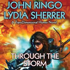 Through the Storm by John Ringo audiobook