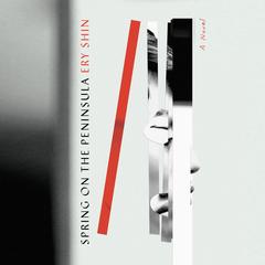 Spring on the Peninsula by Ery Shin audiobook