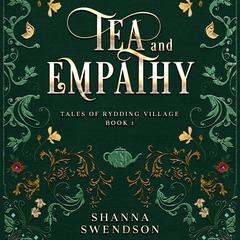 Tea and Empathy by Shanna Swendson audiobook