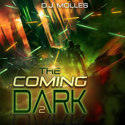 The Coming Dark 2 by D. J. Molles audiobook