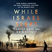 While Israel Slept by  Yaakov Katz audiobook