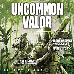 Uncommon Valor by Jason Anspach audiobook