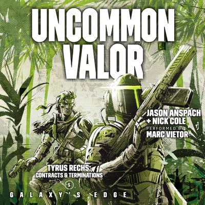 Uncommon Valor by Jason Anspach audiobook