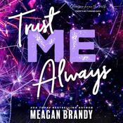 Trust Me Always by  Meagan Brandy audiobook