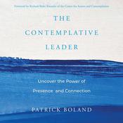The Contemplative Leader by  Patrick Boland audiobook