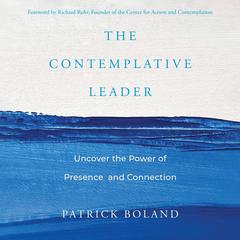 The Contemplative Leader by Patrick Boland audiobook