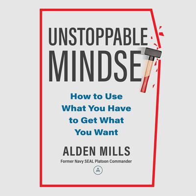 Unstoppable Mindset by Alden Mills audiobook