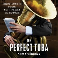 The Perfect Tuba by Sam Quinones audiobook