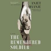 The Remembered Soldier by  Anjet Daanje audiobook