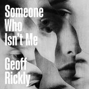 Someone Who Isn’t Me by  Geoff Rickly audiobook