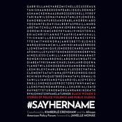#SayHerName by  African American Policy Forum audiobook